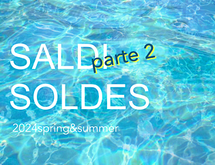 SALDI SOLDES 第二弾スタート！　